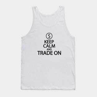 Keep calm and trade on Tank Top